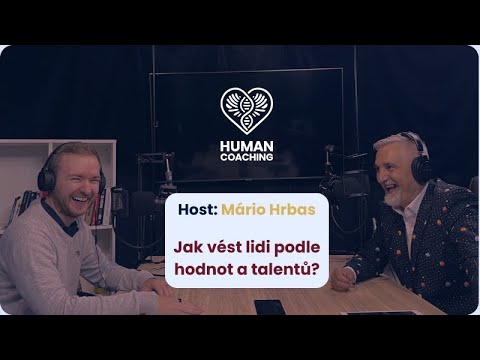 Jak vést lidi podle hodnot a talentů? Hostem Mário Hrbas