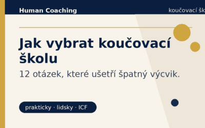 Jak si vybrat koučovací školu: 12 otázek, které ti ušetří špatný výcvik