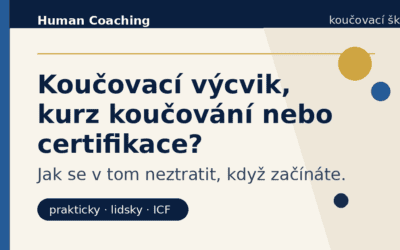 Koučovací výcvik, kurz koučování nebo certifikace? Jak se v tom neztratit